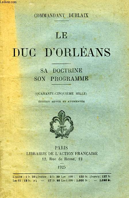 LE DUC D'ORLEANS, SA DOCTRINE, SON PROGRAMME