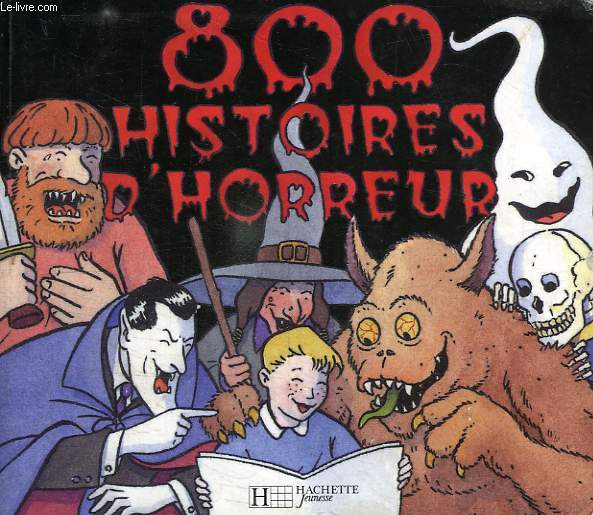800 HISTOIRES D'HORREUR