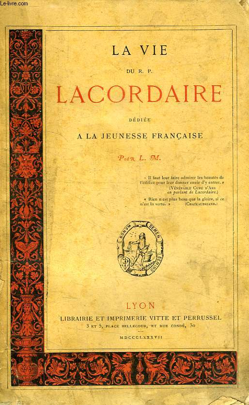 LA VIE DU R. P. LACORDAIRE, DEDIEE A LA JEUNESSE FRANCAISE