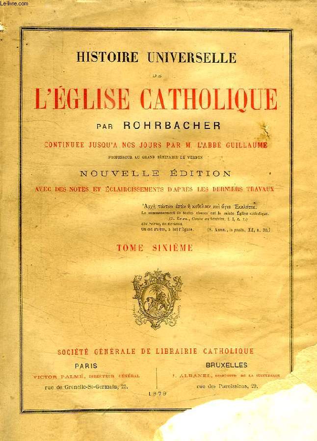 HISTOIRE UNIVERSELLE DE L'EGLISE CATHOLIQUE, TOME VI