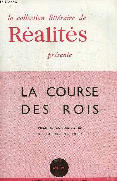LA COLLECTION LITTERAIRE DE REALITES PRESENTE, N 17, LA COURSE DES ROIS