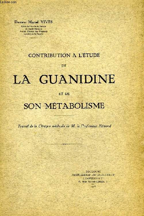 CONTRIBUTION A L'ETUDE DE LA GUANIDINE ET DE SON METABOLISME