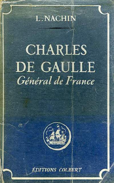 CHARLES DE GAULLE, GENERAL DE FRANCE