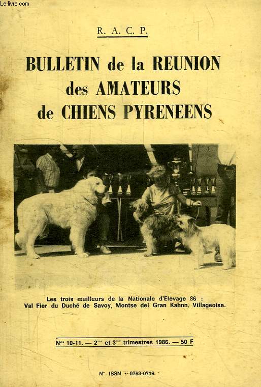 R.A.C.P., BULLETIN DE LA REUNION DES AMATEURS DE CHIENS PYRENEENS, N 10-11, 2e-3e TRIM. 1986