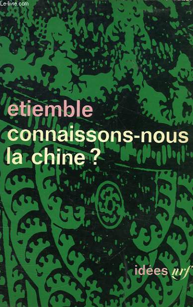 CONNAISSONS-NOUS LA CHINE ?