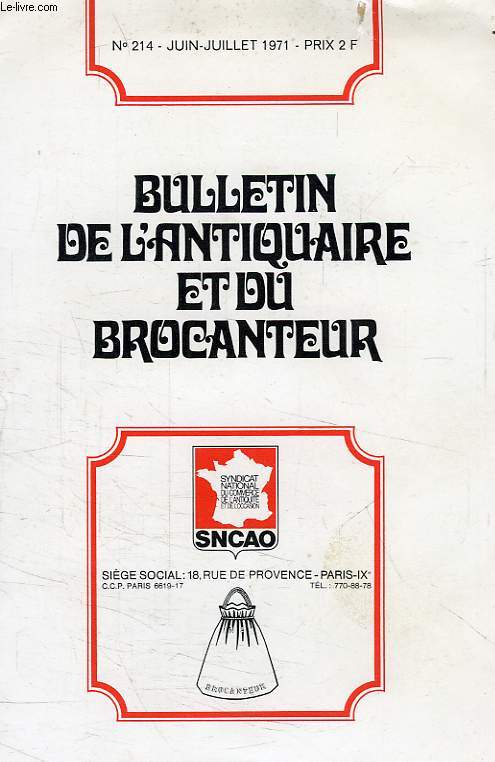 BULLETIN DE L'ANTIQUAIRE ET DU BROVANTEUR, n 214, JUIN-JUILLET 1971
