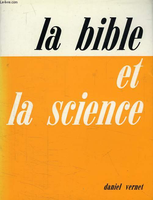 LA BIBLE ET LA SCIENCE