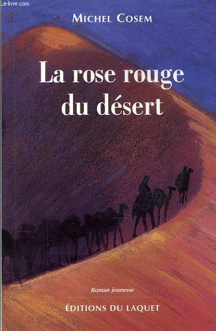 LA ROSE ROUGE DU DESERT