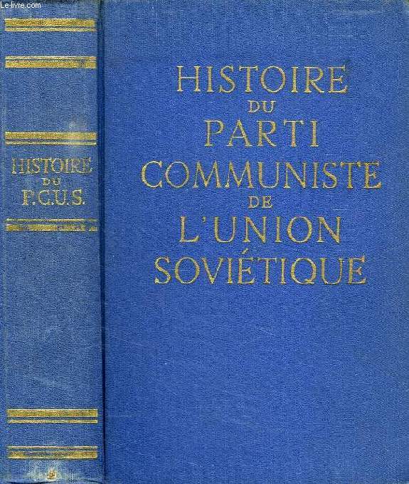 HISTOIRE DU PARTI COMMUNISTE DE L'UNION SOVIETIQUE (P.C.U.S.)