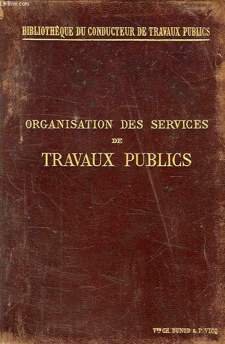 ORGANISATION DES SERVICES DE TRAVAUX PUBLICS EN FRANCE