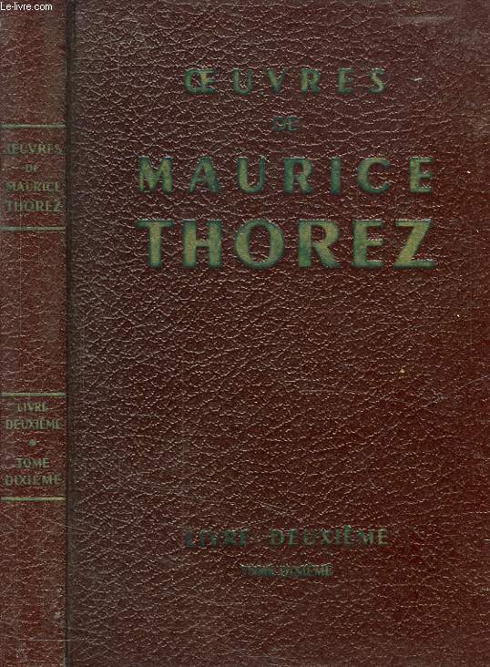 OEUVRES DE MAURICE THOREZ, LIVRE 2e, TOME X (OCT. 1935 - JAN. 1936)