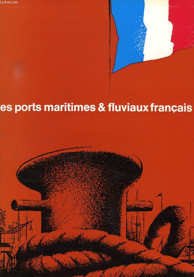 LES PORTS MARITIMES & FLUVIAUX FRANCAIS, 1971