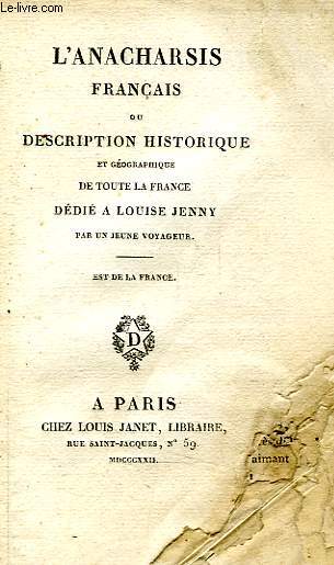 L'ANACHARSIS FRANCAIS, OU DESCRIPTION HISTORIQUE ET GEOGRAPHIQUE DE TOUTE LA FRANCE, TOME II, EST DE LA FRANCE