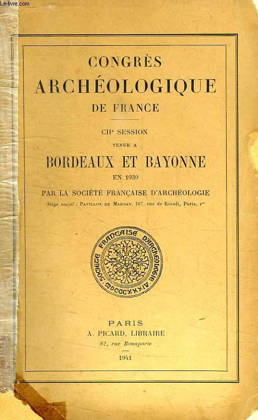 CONGRES ARCHEOLOGIQUE DE FRANCE, CIIe SESSION, BORDEAUX ET BAYONNE