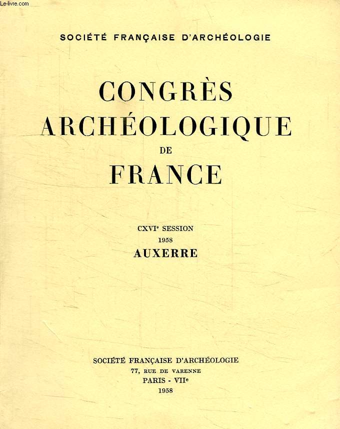 CONGRES ARCHEOLOGIQUE DE FRANCE, CXVIe SESSION, AUXERRE