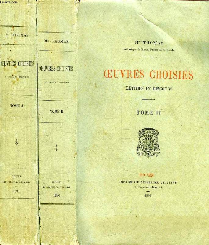 OEUVRES CHOISIES, LETTRES ET DISCOURS, 2 TOMES