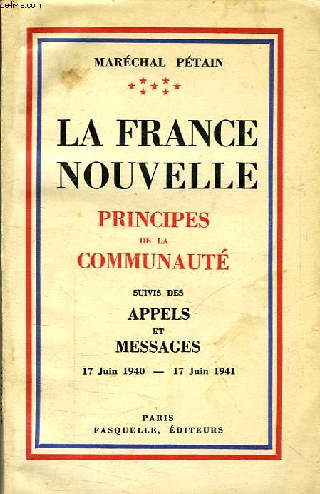 LA FRANCE NOUVELLE, PRINCIPES DE COMMUNAUTE, APPELS ET MESSAGES