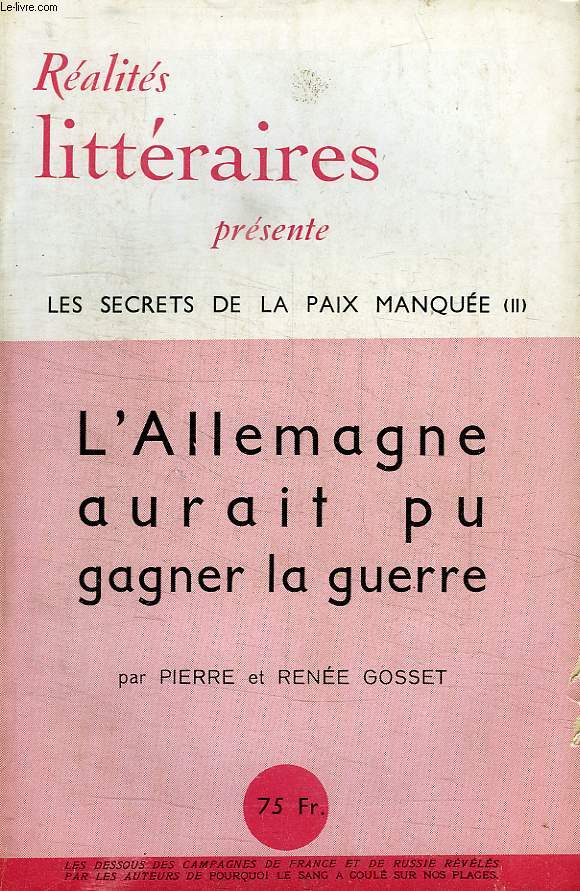 REALITES LITTERAIRES, N 18, 1948, LES SECRETS DE LA PAIX MANQUEE (II), L'ALLEMAGNE AURAIT PU GAGNER LA GUERRE