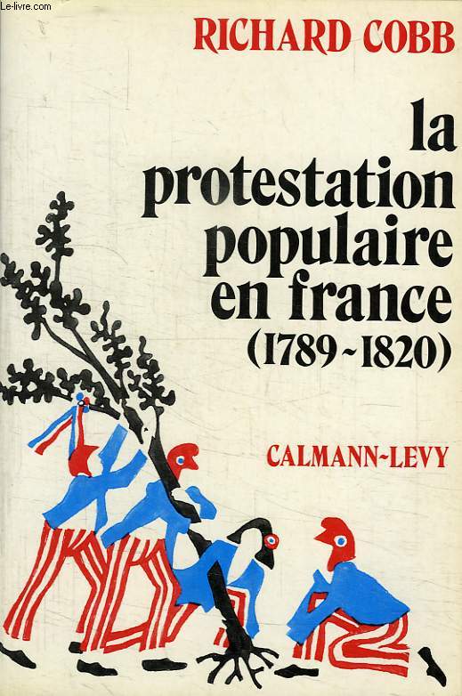 LA PROTESTATION POPULAIRE EN FRANCE (1789-1820)