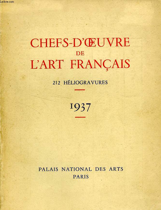 CHEFS-D'OEUVRE DE L'ART FRANCAIS, 1937