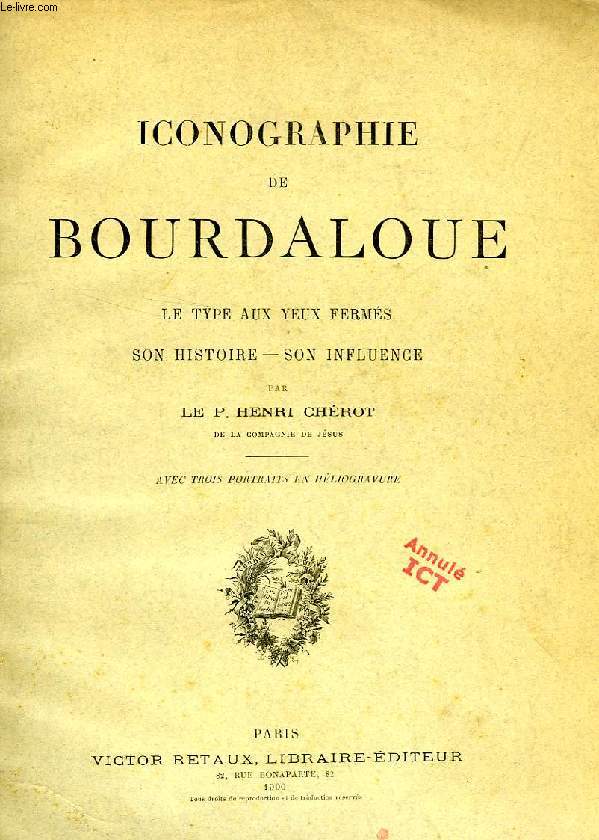 ICONOGRAPHIE DE BOURDALOUE, LE TYPE AUX YEUX FERMES, SON HISTOIRE, SON INFLUENCE