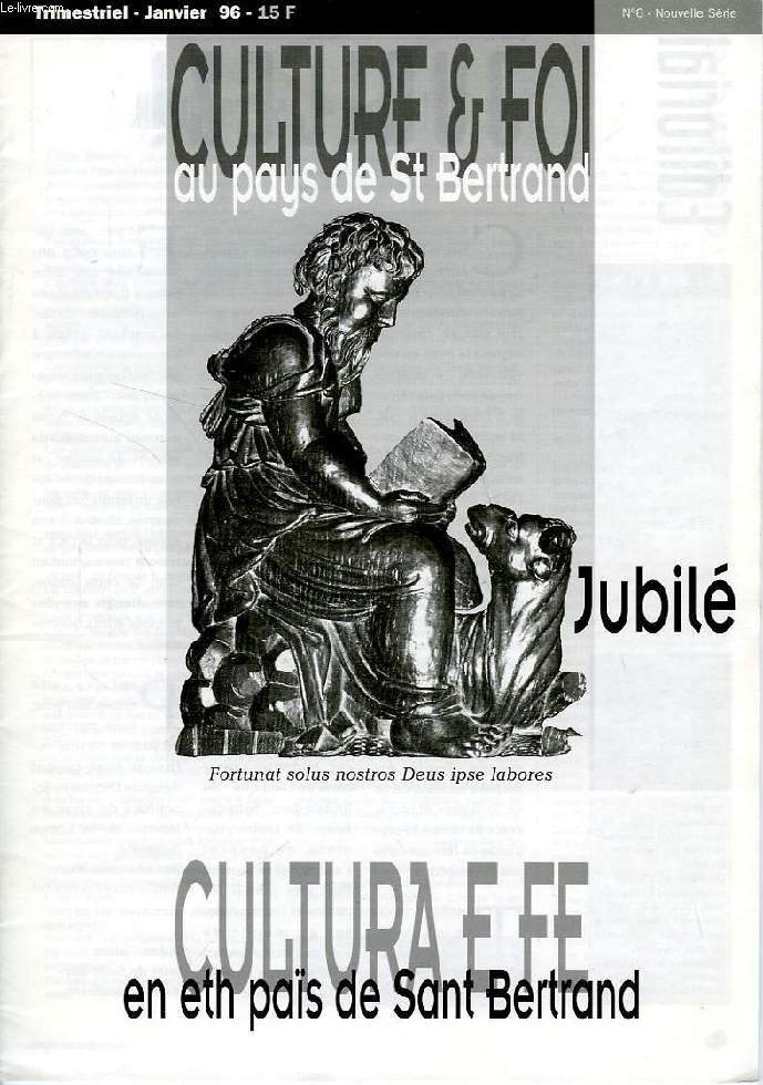 CULTURE & FOI AU PAYS DE St BERTRAND, N 6, NOUVELLE SERIE, JAN. 1996