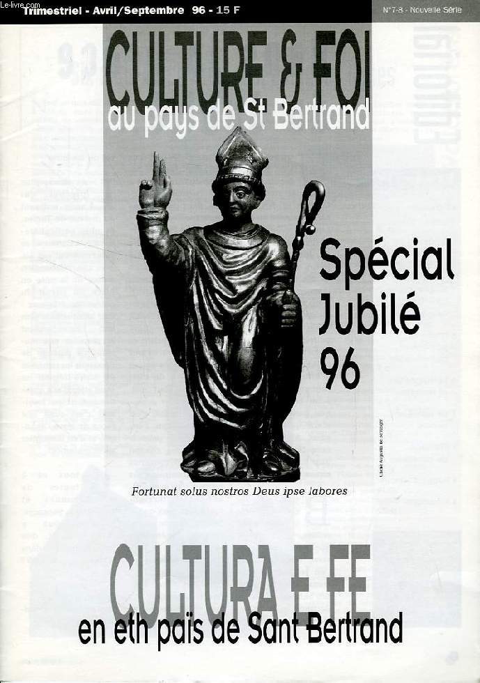 CULTURE & FOI AU PAYS DE St BERTRAND, N 7-8, NOUVELLE SERIE, AVRIL-SEPT. 1996