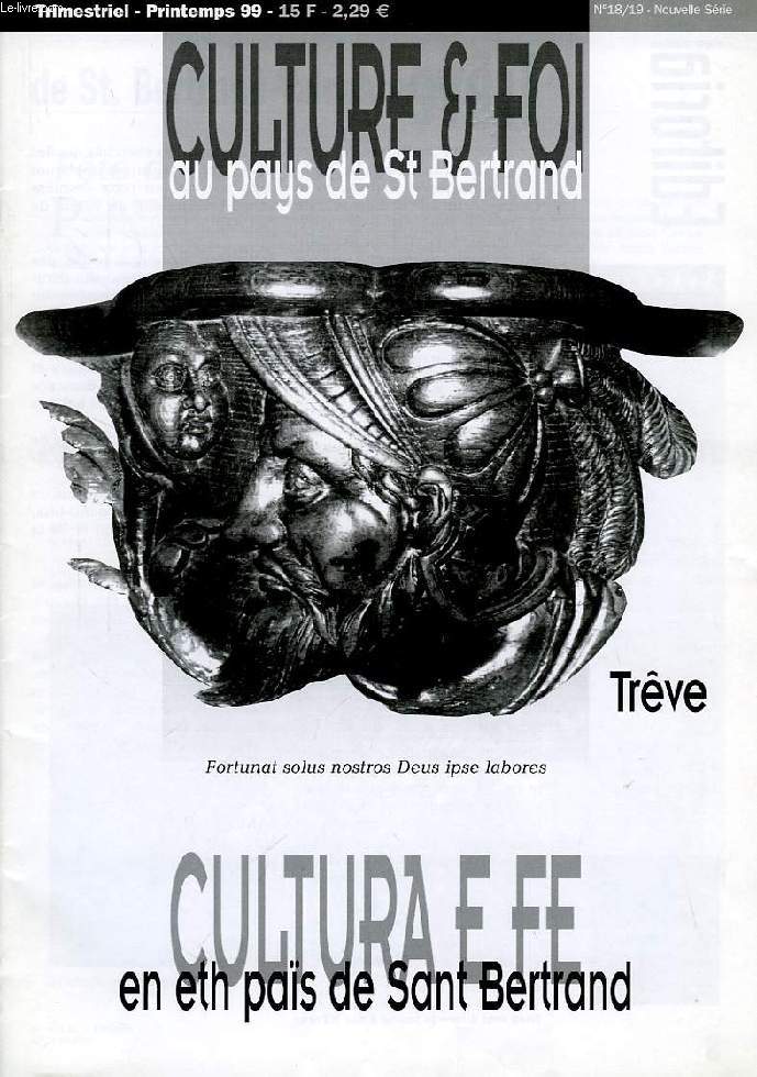 CULTURE & FOI AU PAYS DE St BERTRAND, N 18-19, NOUVELLE SERIE, PRINTEMPS 1999