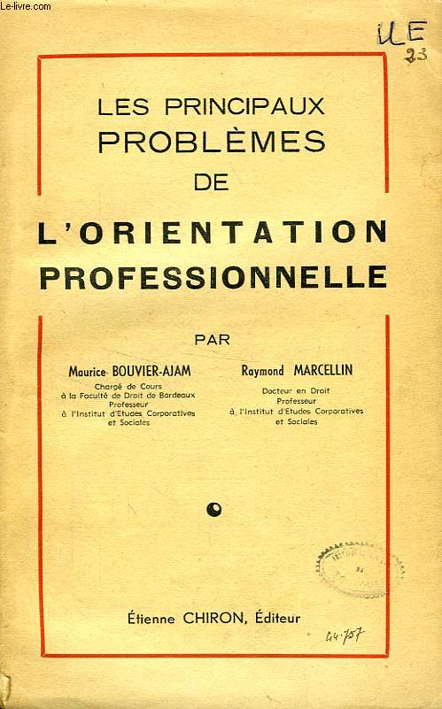 LES PRINCIPAUX PROBLEMES DE L'ORIENTATION PROFESSIONNELLE