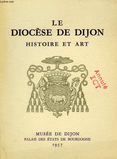 LE DIOCESE DE DIJON, HISTOIRE ET ART
