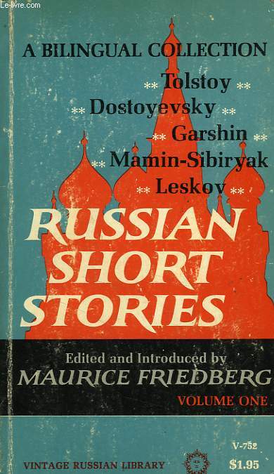 A BILINGUAL COLLECTION OF RUSSIAN SHORT STORIES, VOL. I