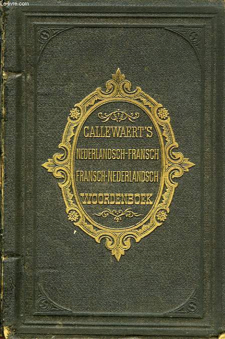 CALLEWAERT'S WOORDENBOEK, NEDERLANDSCH-FRANSCH EN FRANSCH-NEDERLANDSCH