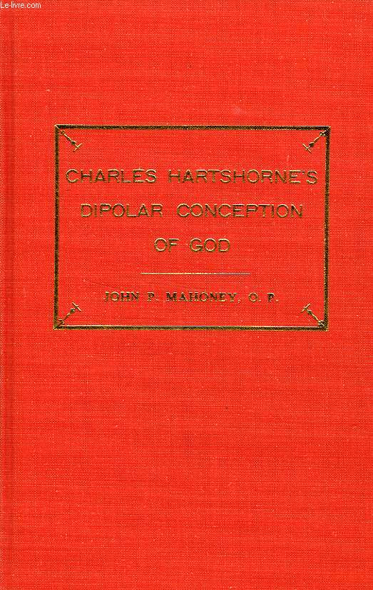 CHARLES HARTSHORNE'S DIPOLAR CONCEPTION OF GOD (DISSERTATION)