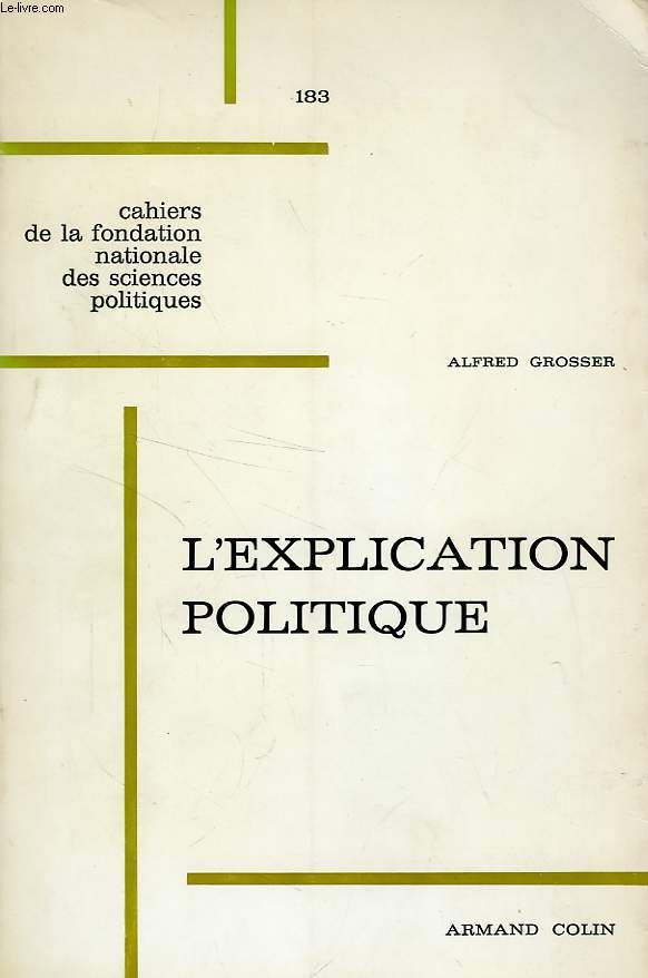 CAHIERS DE LA FONDATION NATIONALE DES SCIENCES POLITIQUES, N 183, L'EXPLICATION POLITIQUE