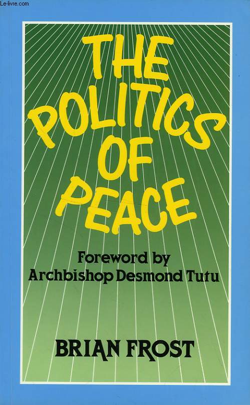 THE POLITICS OF PEACE