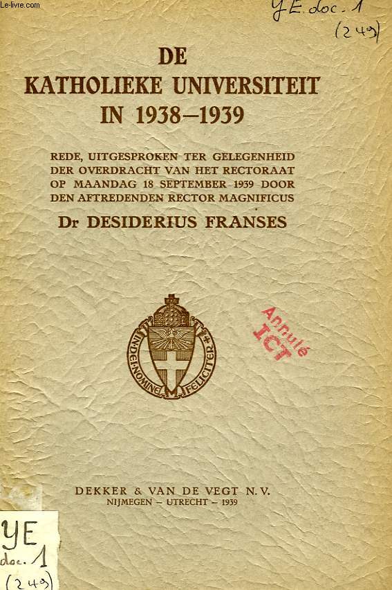 DE KATHOLIEKE UNIVERSITEIT IN 1938-1939