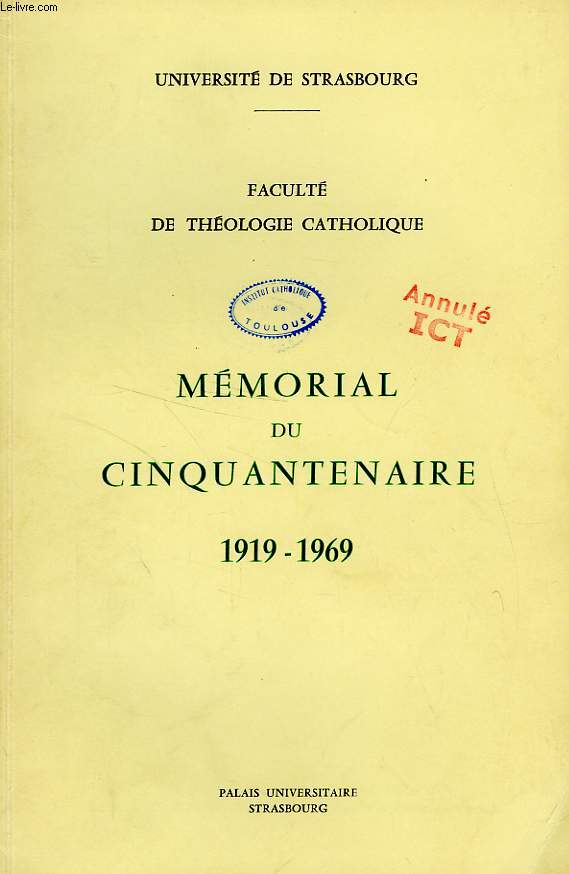 FACULTE DE THEOLOGIE CATHOLIQUE, MEMORIAL DU CINQUANTENAIRE, 1919-1969