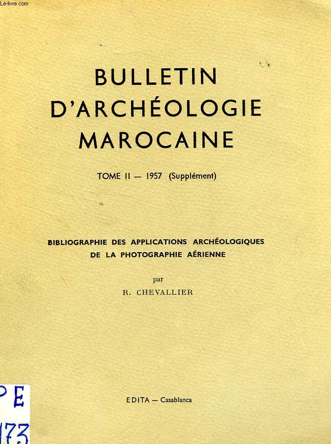 BULLETIN D'ARCHEOLOGIE MAROCAINE, TOME II, 1957 (SUPPLEMENT)