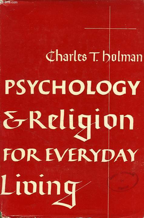PSYCHOLOGY AND RELIGION FOR EVERYDAY LIVING