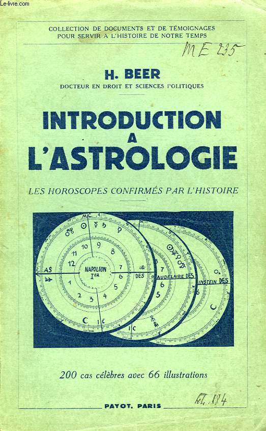 INTRODUCTION A L'ASTROLOGIE, LES HOROSCOPES CONFIRMES PAR L'HISTOIRE