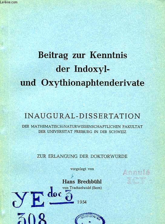 BEITRAG ZUR KENNTNIS DER INDOXYL- UND OXYTHIONAPHTENDERIVATE (INAUGURAL-DISSERTATION)