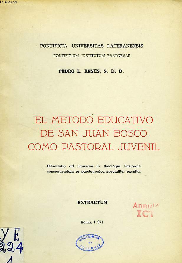 EL METODO EDUCATIVO DE SAN JUAN BOSCO COMO PASTORAL JUVENIL (DISSERTATIO, EXTRACTO)