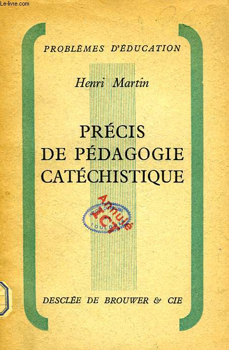 PRECIS DE PEDAGOGIE CATECHISTIQUE
