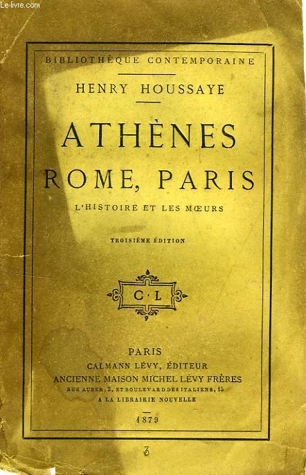 ATHENES, ROME, PARIS, L'HISTOIRE ET LES MOEURS