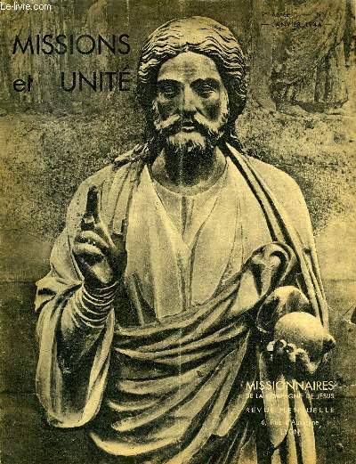 MISSIONNAIRES DE LA COMPAGNIE DE JESUS, 9e ANNEE, N 1, JAN. 1944, MISSIONS ET UNITE