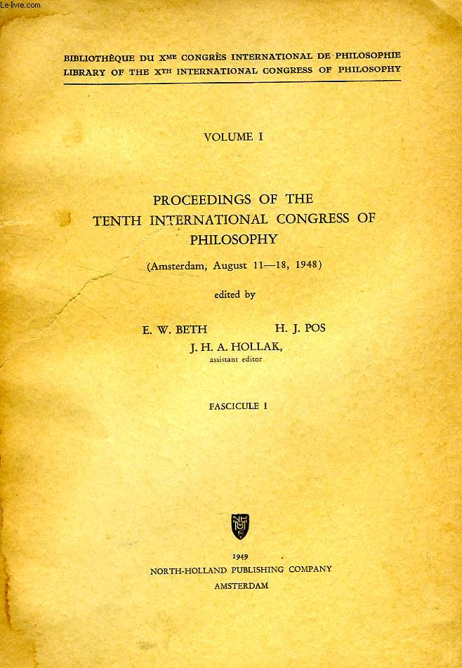 PROCEEDINGS OF THE TENTH INTERNATIONAL CONGRESS OF PHILOSOPHY, VOLUME I