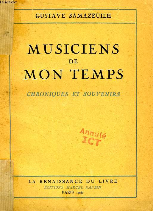 MUSICIENS DE MON TEMPS, CHRONIQUES ET SOUVENIRS