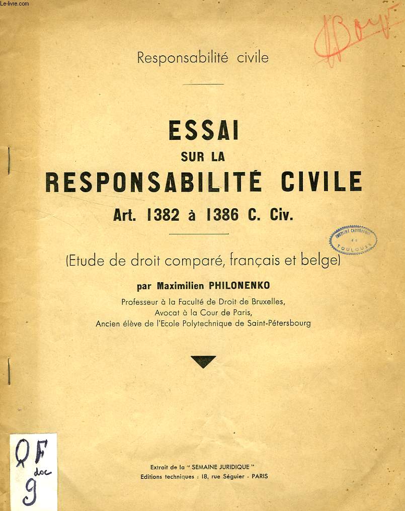 ESSAI SUR LA RESPONSABILITE CIVILE, ART. 1382 1 1386 C. Civ., ETUDE DE DROIT COMPARE, FRANCAIS ET BELGE