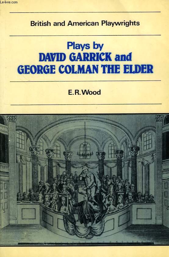 PLAYS BY DAVID GARRICK AND GEORGE COLMAN THE ELDER