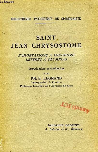 EXHORTATIONS A THEODORE, LETTRES A OLYMPIAS